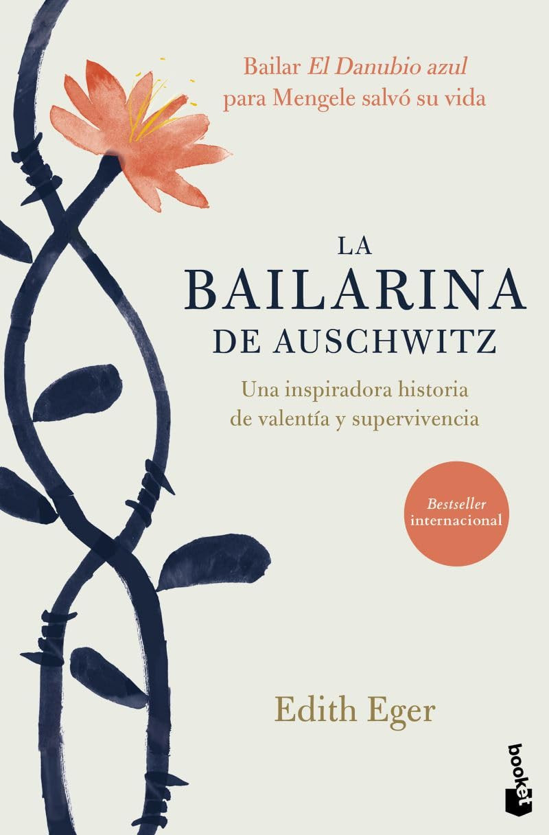 La Bailarina De Auschwitz / the Choice: Embrace the Possible (Spanish Edition)
