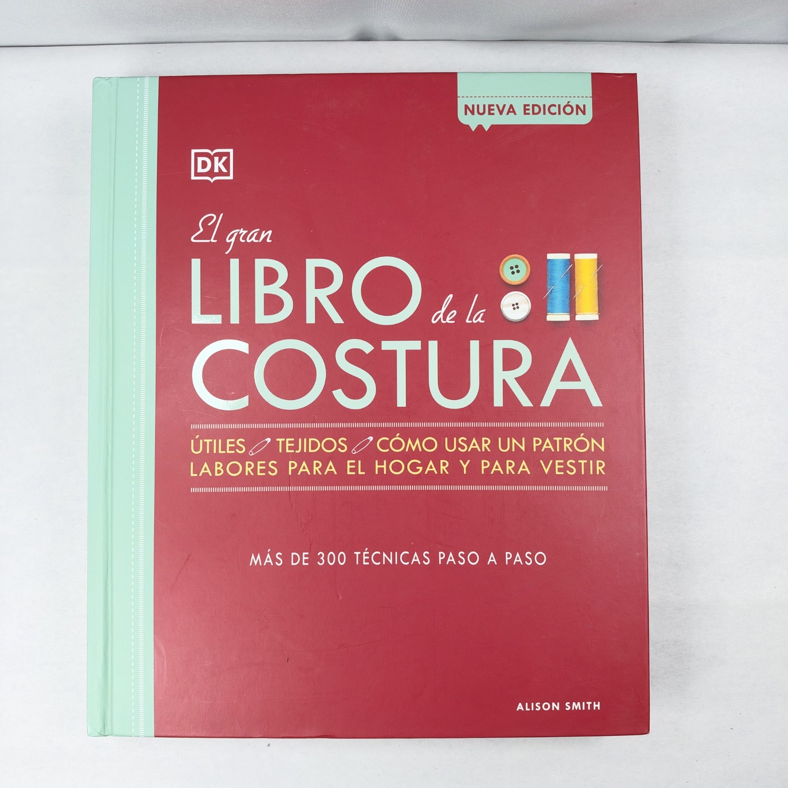 El gran libro de la costura by Alison Smith A Spanish Sewing Book / Very Good