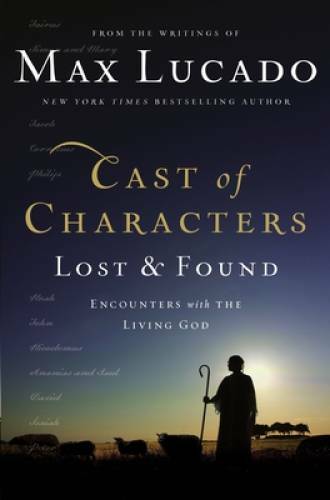 Cast of Characters: Lost and Found: Encounters with the Living God - GOOD