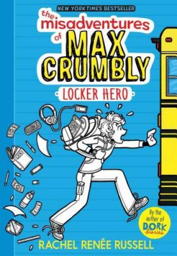 The Misadventures of Max Crumbly 1: Locker Hero - Hardcover - GOOD The Misadventures of Max Crumbly 1: Locker Hero - Hardcover - GOOD