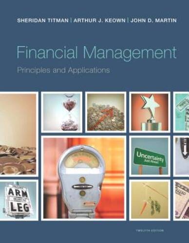 Financial Management: Principles and Applications (12th Edition) (Pearson - GOOD