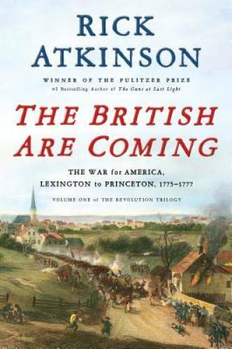 The British Are Coming: The War for America, Lexington to Princeton, 1775 - GOOD The British Are Coming: The War for America, Lexington to Princeton, 1775 - GOOD