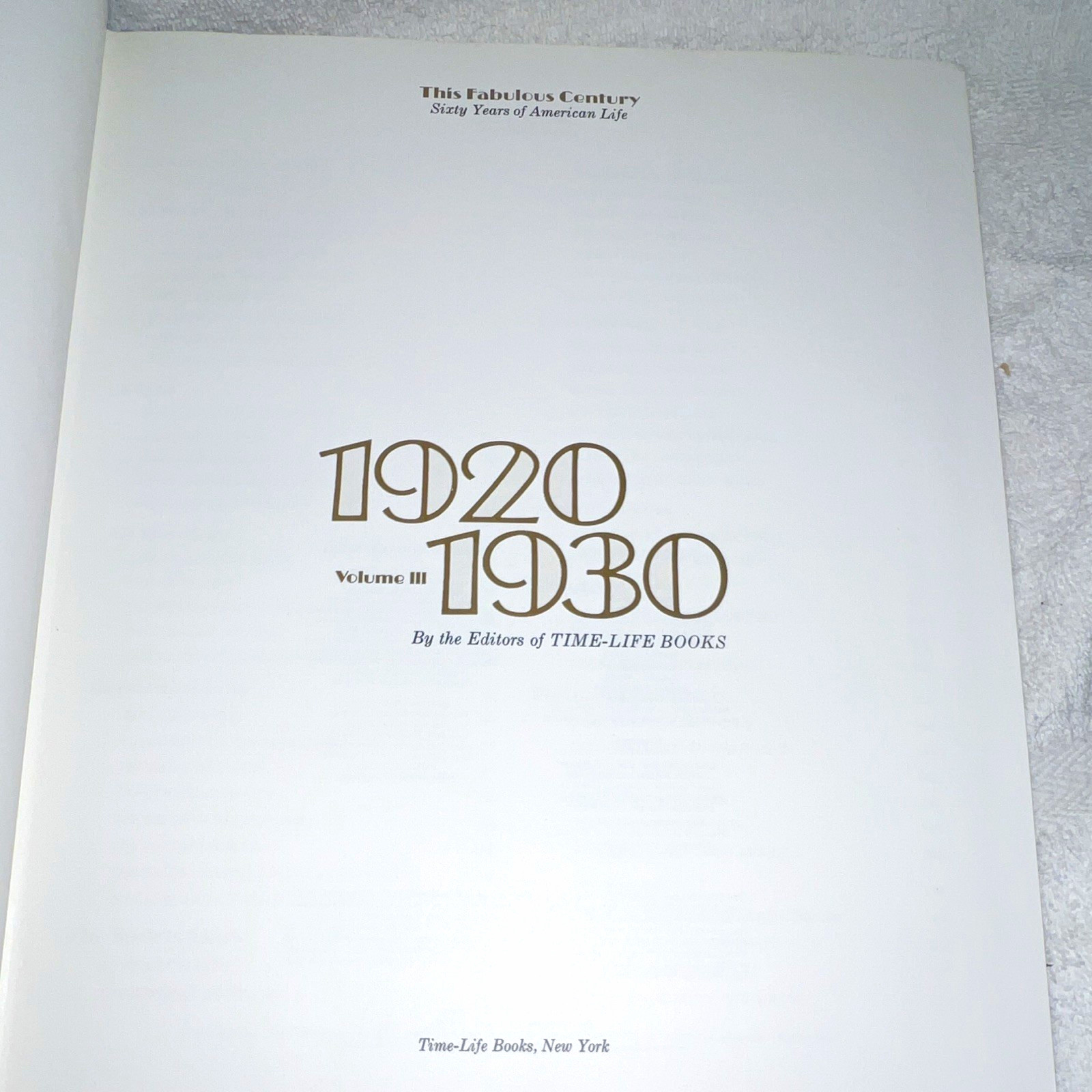Time-Life Books This Fabulous Century 1920-1930 Vol III Hardcover 1969 Illus