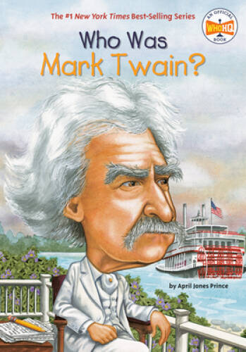 Who Was Mark Twain?: Who Was? - Paperback By Prince, April Jones - VERY GOOD