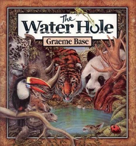 The Water Hole - Hardcover By Base, Graeme - GOOD