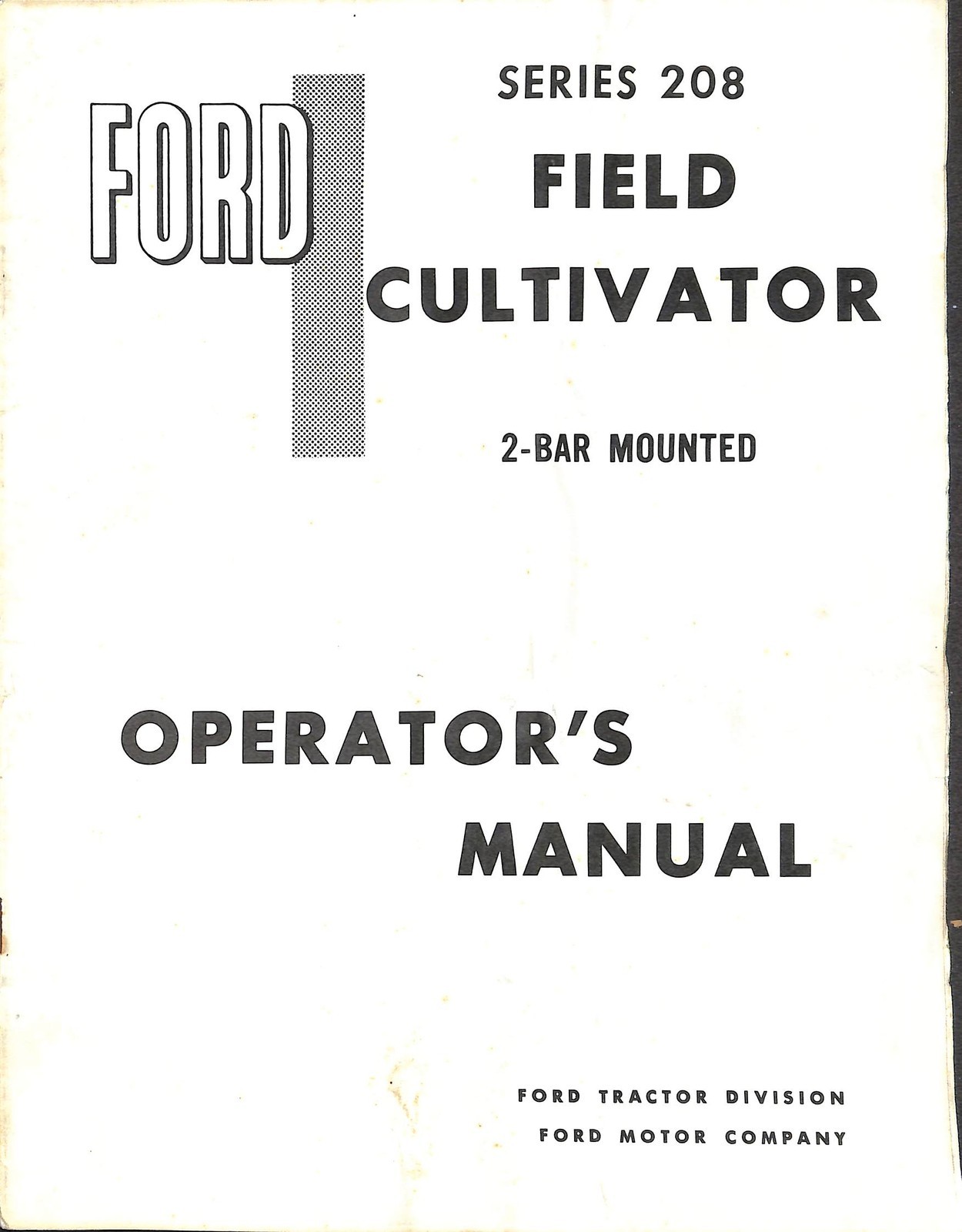 Ford Series 208 Field Cultivator Operator\'s Manual 2-Bar Mounted SE3039