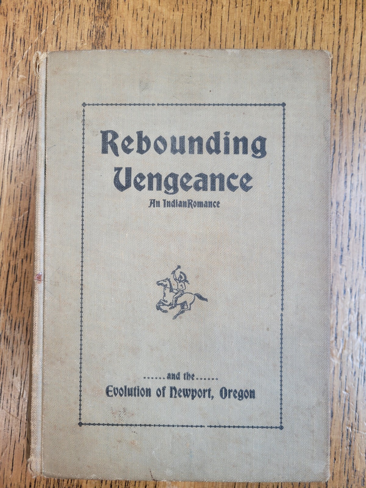 1919 REBOUNDING VENGEANCE Theresa Roper NEWPORT OREGON HISTORY / ROMANCE- RARE 1919 REBOUNDING VENGEANCE Theresa Roper NEWPORT OREGON HISTORY / ROMANCE- RARE