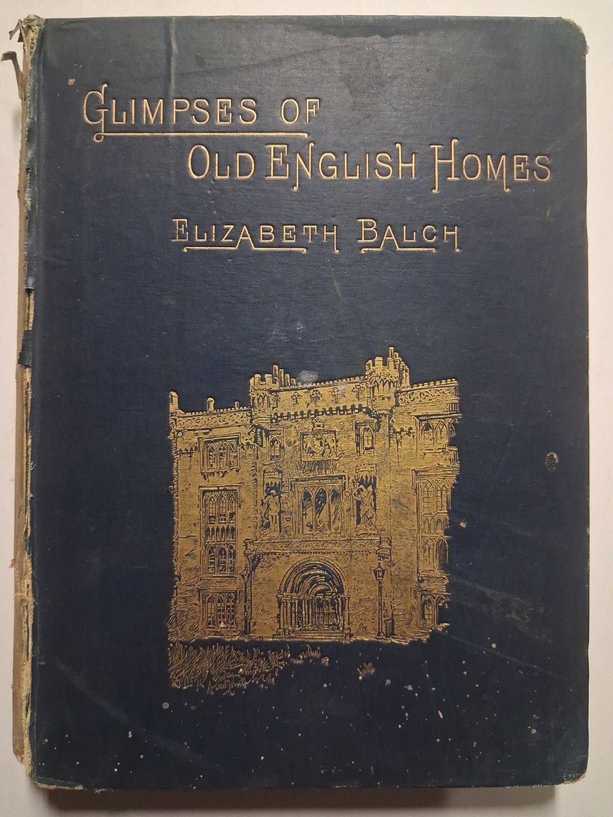 1890 GLIMPSES OF OLD ENGLISH HOMES Elizabeth BEACH History Architecture TUDOR