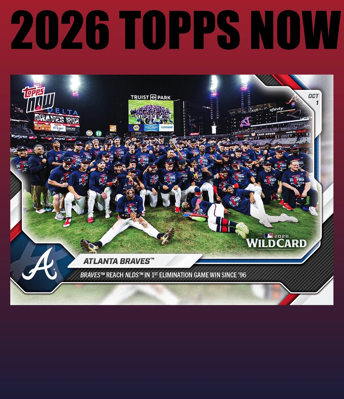 💥2026 Topps Now #752💥ATLANTA BRAVES Reach ALDS - Presale