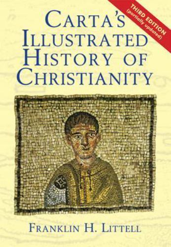 Carta\'s Illustrated History of Christianity by Littell, Franklin H.