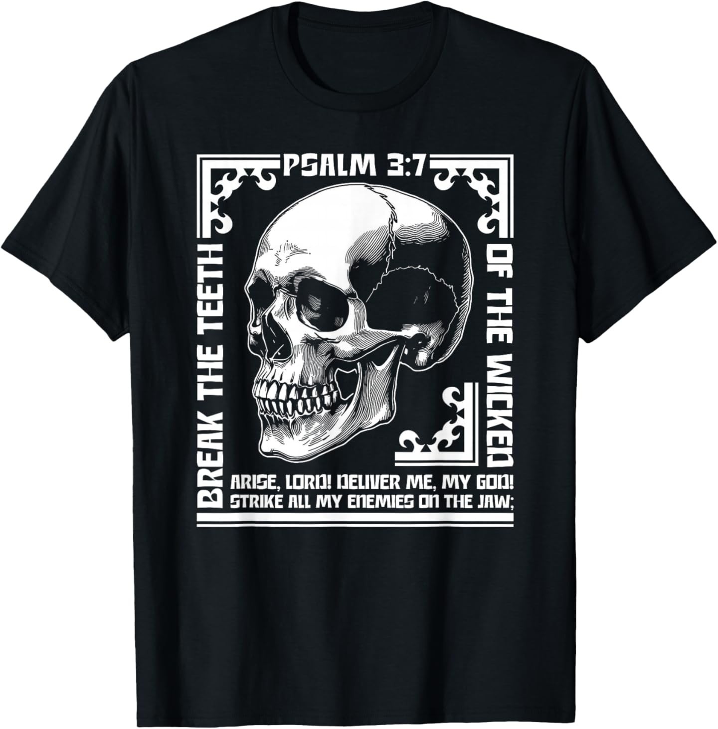 Break The Teeth of The Wicked Christian Tee Psalm 3-7 Gothic T-Shirt