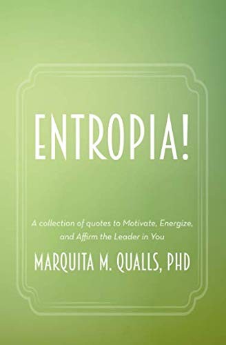 ENTROPIA: A COLLECTION OF QUOTES TO MOTIVATE, ENERGIZE, By Qualls Marquita M