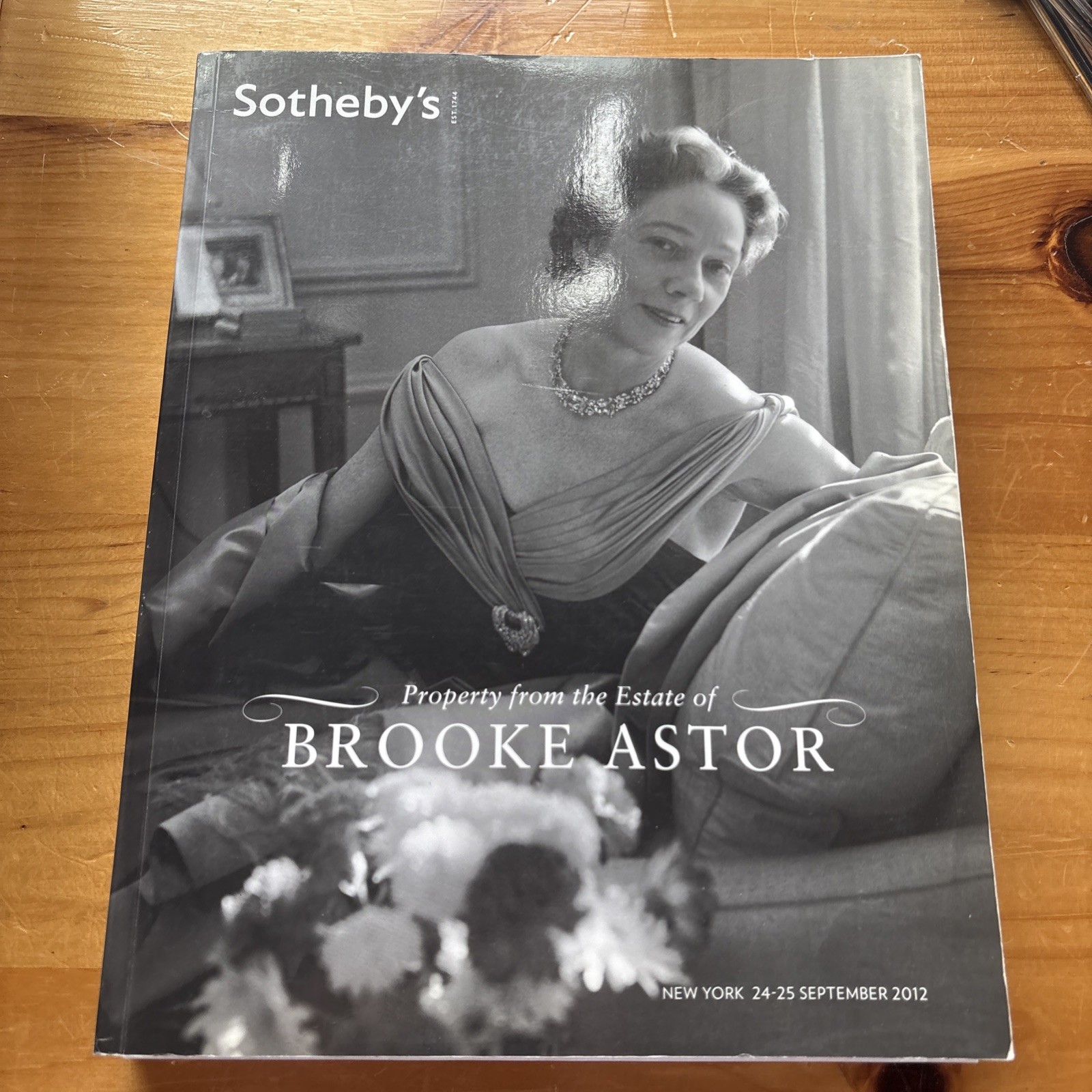Sotheby’s 2012 Property From The Estate Of Brooke Astor W/ Bidding Form Fine Art Sotheby’s 2012 Property From The Estate Of Brooke Astor W/ Bidding Form Fine Art