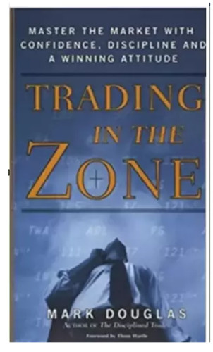 Trading In The Zone : by Mark Douglas Paperback