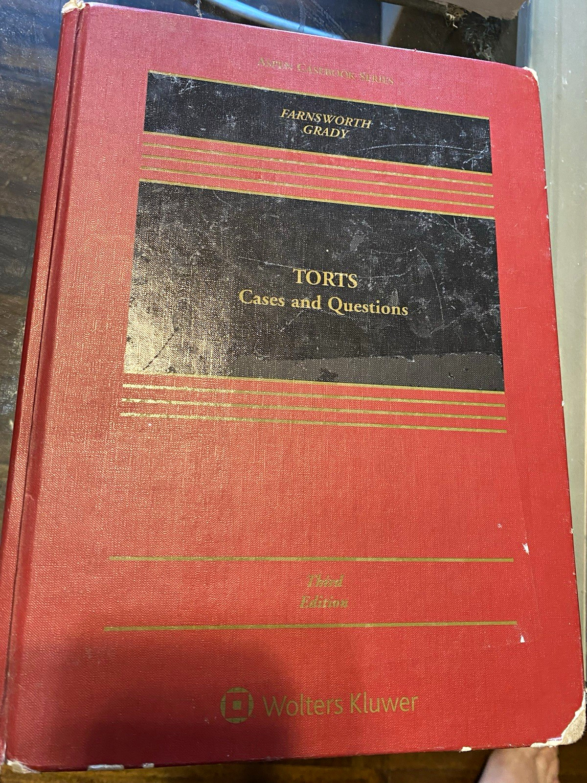 Wolters Kluwer Torts: Cases and Questions 3rd Edition Farnsworth Grady Wolters Kluwer Torts: Cases and Questions 3rd Edition Farnsworth Grady