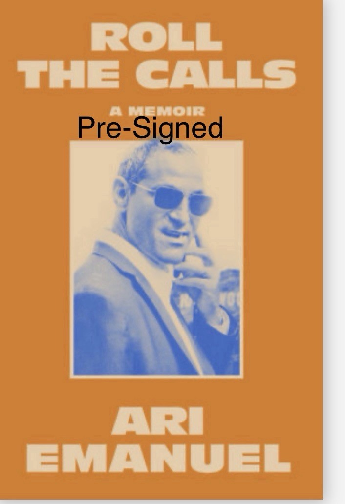Ari Emanuel Signed Autographed Roll the Calls A Memoir Hardcover 1st Edition