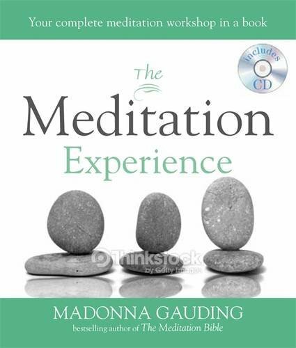 The Meditation Experience: Your Complete Meditation Workshop in a Book By Madon
