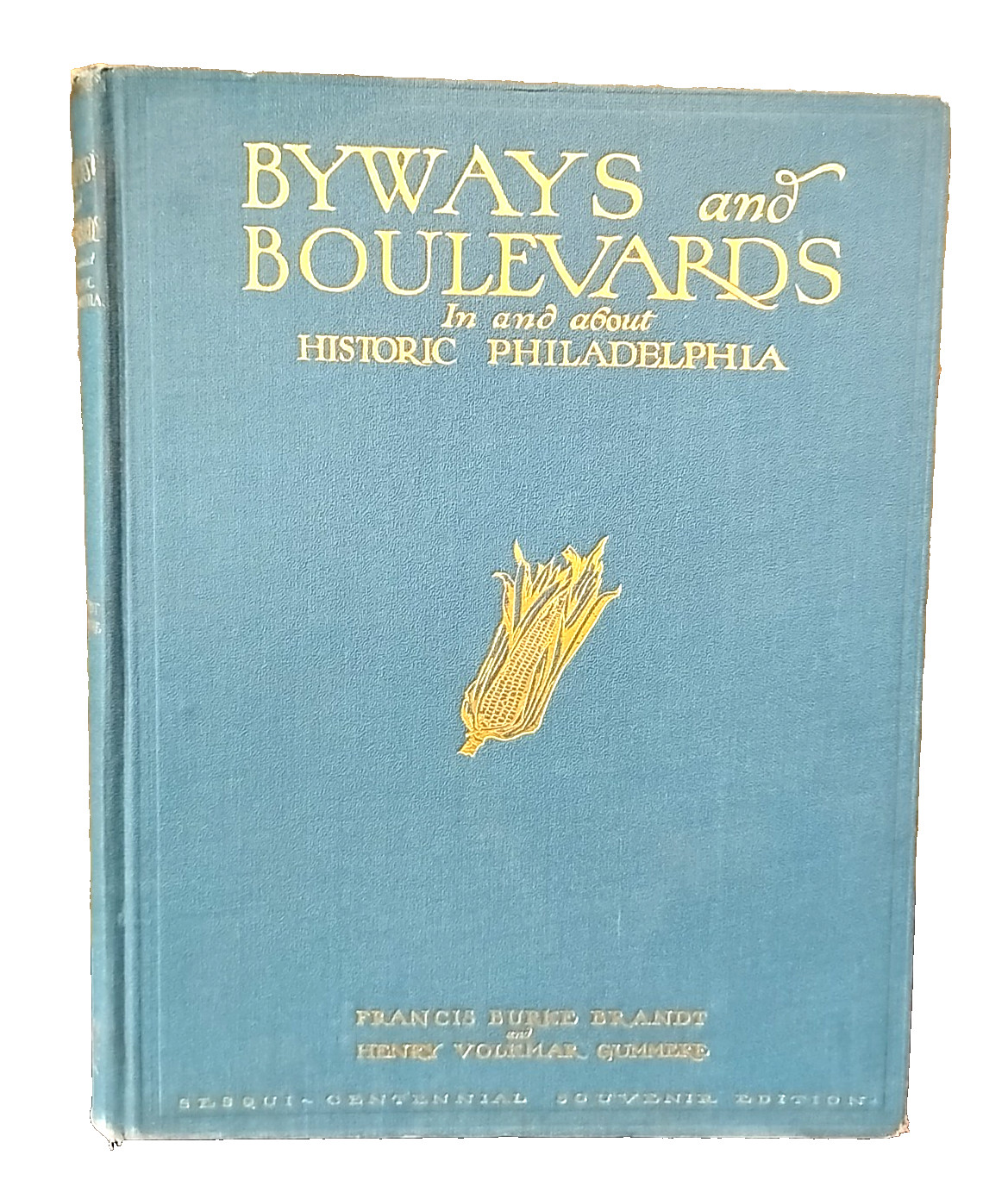 Byways Boulevards Historic Philadelphia Book Brandt Gummere 1925