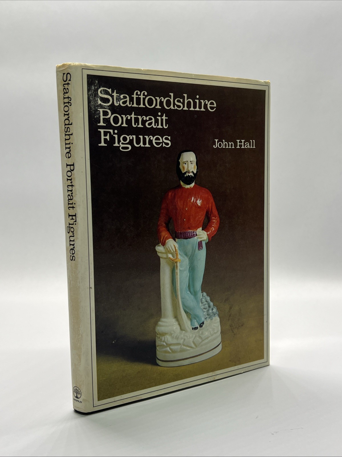 Staffordshire Portrait Figures John Hall 1972 Hardcover First Edition Staffordshire Portrait Figures John Hall 1972 Hardcover First Edition