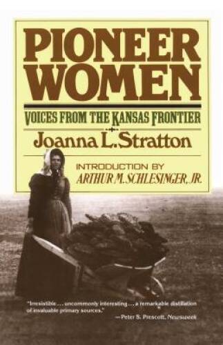 Pioneer Women: Voices from the Kansas Frontier - Paperback - GOOD