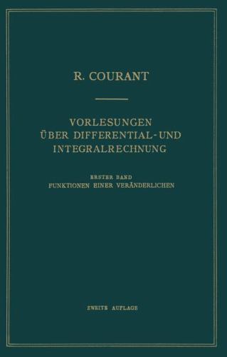 Vorlesungen Über Differential- Und Integralrechnung: Erster Band: Funktionen...