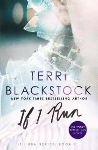 If I Run (If I Run Series) - Paperback By Blackstock, Terri - VERY GOOD If I Run (If I Run Series) - Paperback By Blackstock, Terri - VERY GOOD