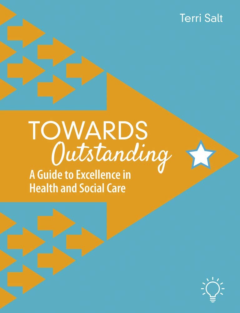 Towards Outstanding: A Guide to Excellence in Health and Social 