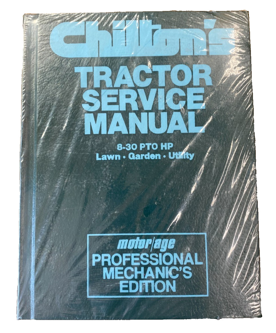 Chilton\'s Tractor Service Manual Lawn, Garden, Utility 8-30 PTO HP #7058 Chilton\'s Tractor Service Manual Lawn, Garden, Utility 8-30 PTO HP #7058