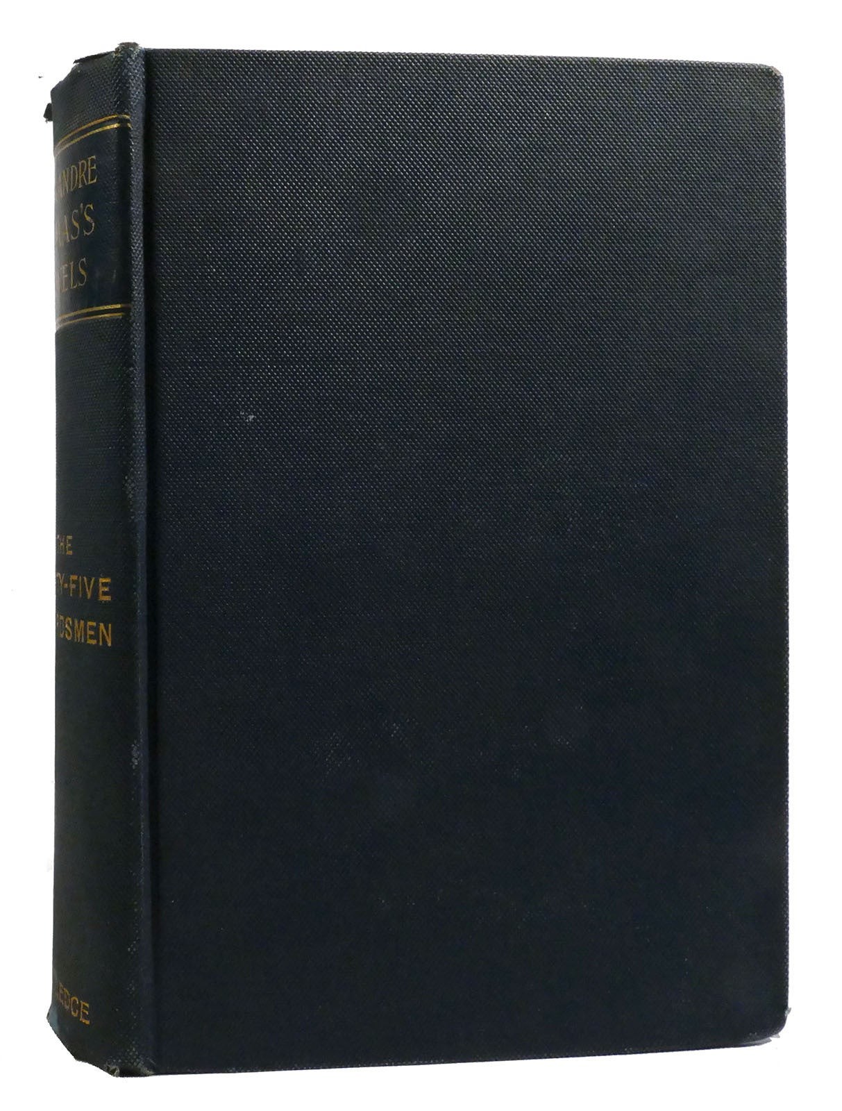 Alexandre Dumas THE FORTY-FIVE GUARDSMEN Alexandre Dumas\'s Novels Vintage Copy Alexandre Dumas THE FORTY-FIVE GUARDSMEN Alexandre Dumas\'s Novels Vintage Copy
