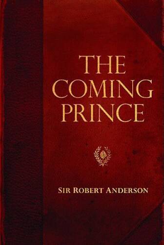 The Coming Prince (Sir Robert Anderson Library Series) - Paperback - GOOD