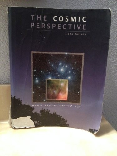 The Cosmic Perspective By Jeffrey O. Bennett,Megan O. Donahue,Ni