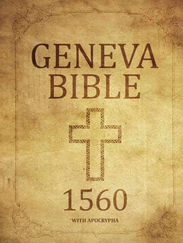 Geneva Bible 1560 Edition With - VERY GOOD Geneva Bible 1560 Edition With - VERY GOOD