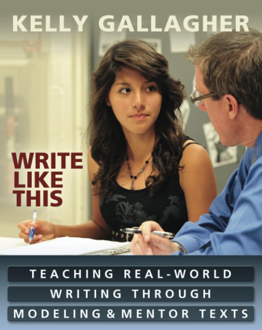 Write Like This: Teaching Real-World Writing Through Modeling and Mentor Tex... Write Like This: Teaching Real-World Writing Through Modeling and Mentor Tex...