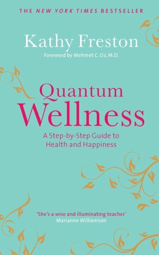 Quantum Wellness By Kathy Freston