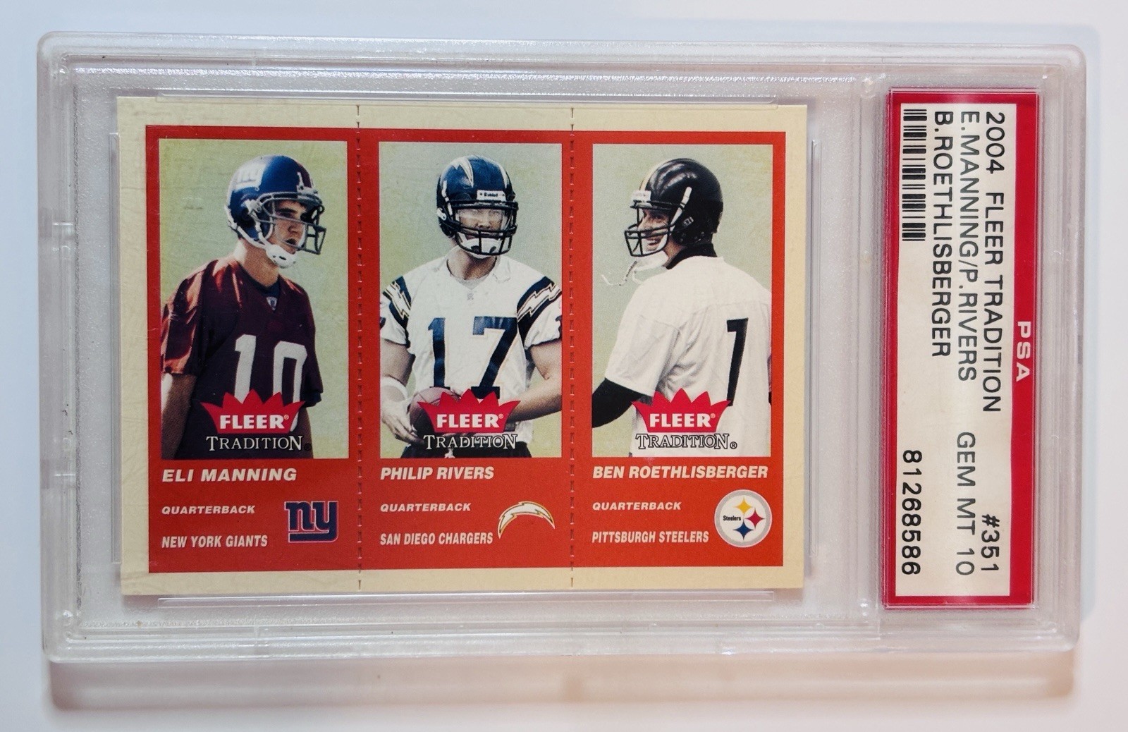 2004 Fleer Tradition - Eli Manning Ben Roethlisberger Philip Rivers #351 PSA 10