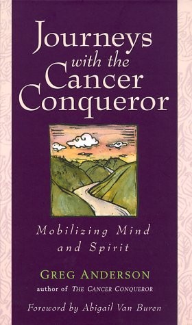 Journeys with the Cancer Conqueror: Mobilizing Mind and Spirit by