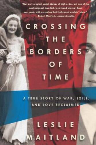 Crossing the Borders of Time: A True Story of War, Exile, and Lo - VERY GOOD Crossing the Borders of Time: A True Story of War, Exile, and Lo - VERY GOOD