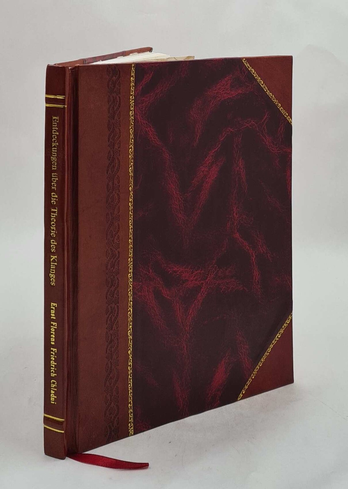 Entdeckungen U?Ber Die Theorie Des Klanges / Von Ernst Florens F [Leather Bound]