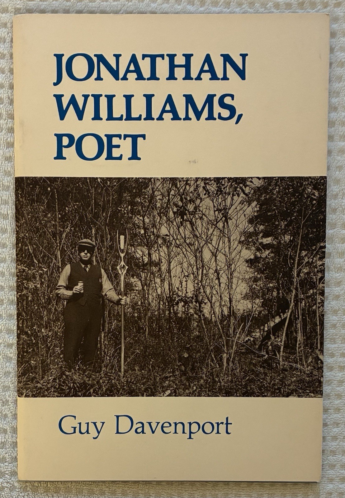 JONATHAN WILLIAMS, POET by Guy Davenport (SIGNED BY BOTH Authors) Jargon Society