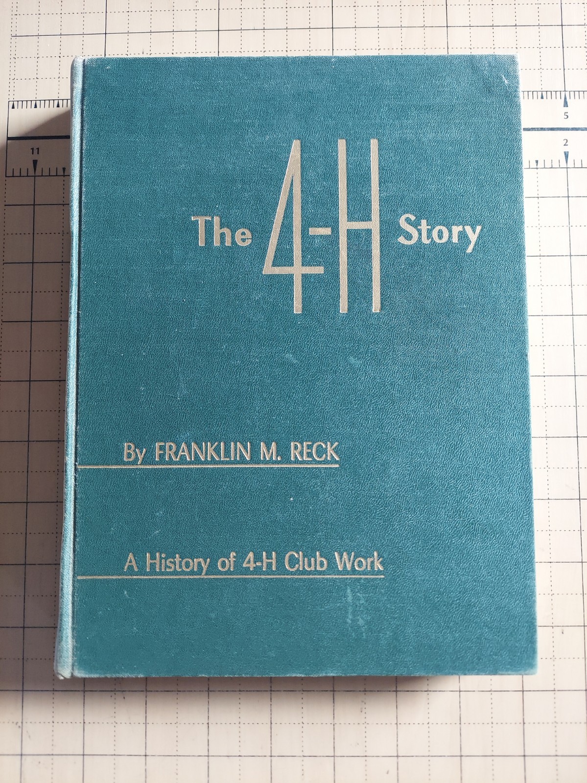 The 4-H Story Franklin M. Reck 1951 First Edition A History of 4-H Club Work