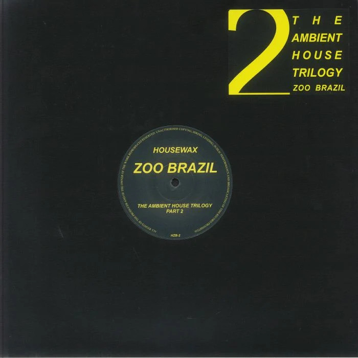 Zoo Brazil - The Ambient House Trilogy Part 2 (12\ Zoo Brazil - The Ambient House Trilogy Part 2 (12\