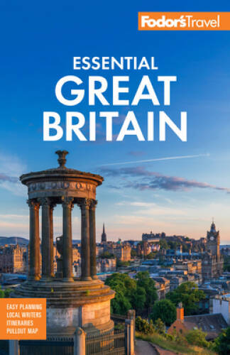Fodors Essential Great Britain: with the Best of England, Scotland Wal - GOOD Fodors Essential Great Britain: with the Best of England, Scotland Wal - GOOD