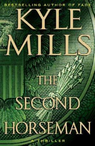 The Second Horseman (Fade) - Hardcover By Mills, Kyle - GOOD