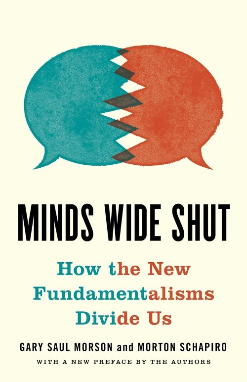 Minds Wide Shut: How the New Fundam..., Gary Saul Morso