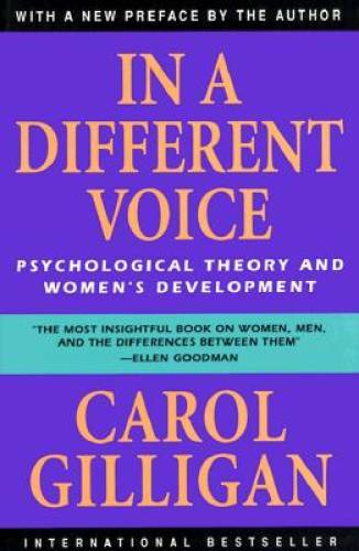 In a Different Voice: Psychological Theory and Women\'s Development - GOOD