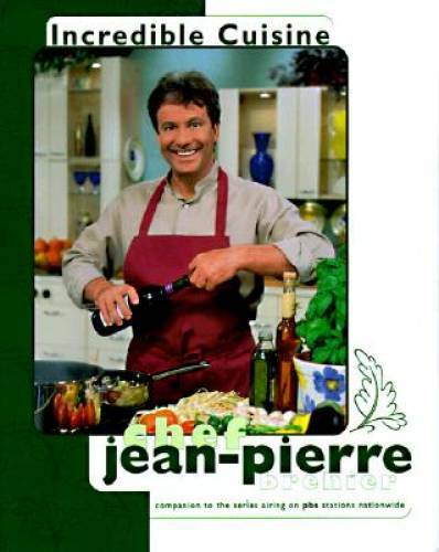 Incredible Cuisine With Chef Jean-Pierre - Hardcover - GOOD