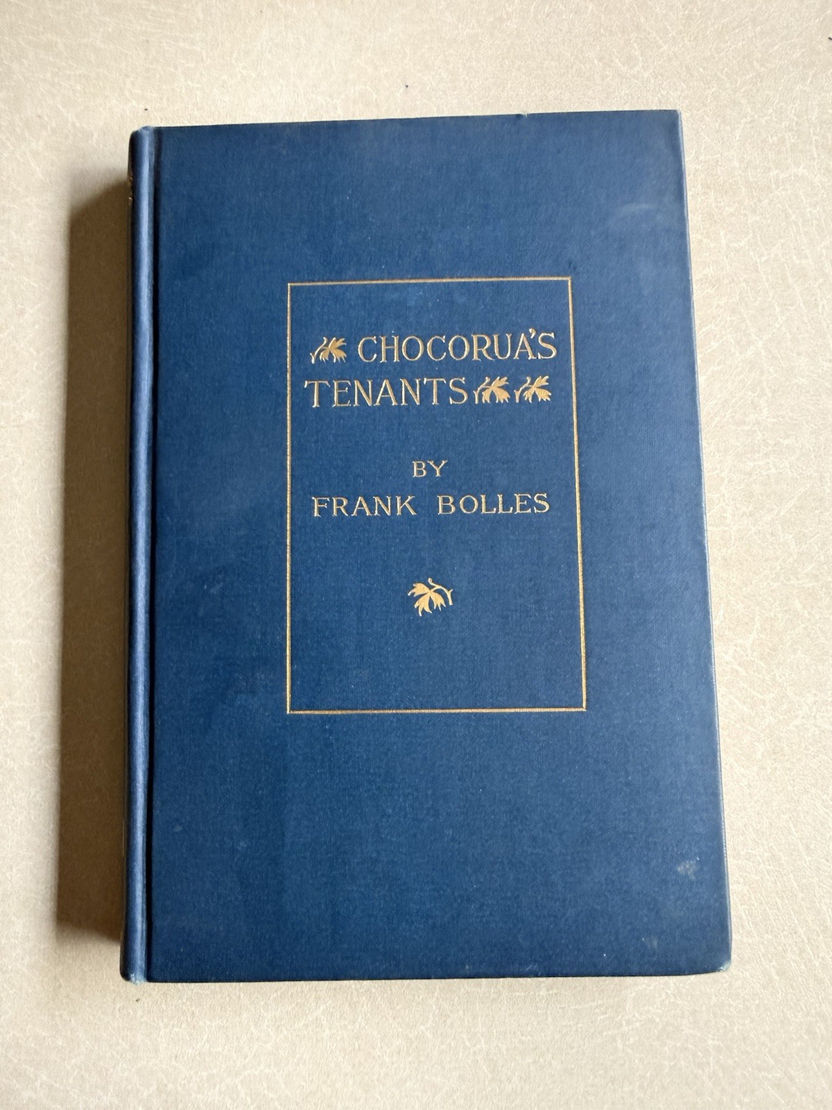 1895 Very Rare- Chocorua’s Tenants by Frank Bolles - HC Collector\'s Book 1895 Very Rare- Chocorua’s Tenants by Frank Bolles - HC Collector\'s Book