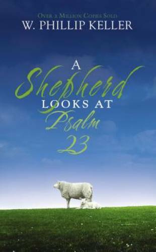 A Shepherd Looks at Psalm 23 - Mass Market Paperback - VERY GOOD