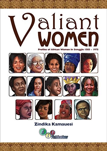 Valiant Women: Pt. 1: Profile of African Women in the Struggle f