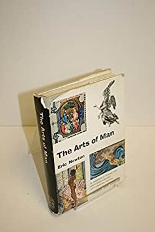 Arts of Man Eric Newton Arts of Man Eric Newton